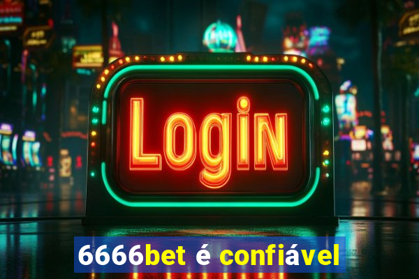 6666bet é confiável