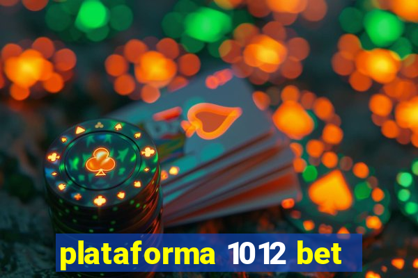 plataforma 1012 bet