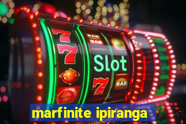 marfinite ipiranga