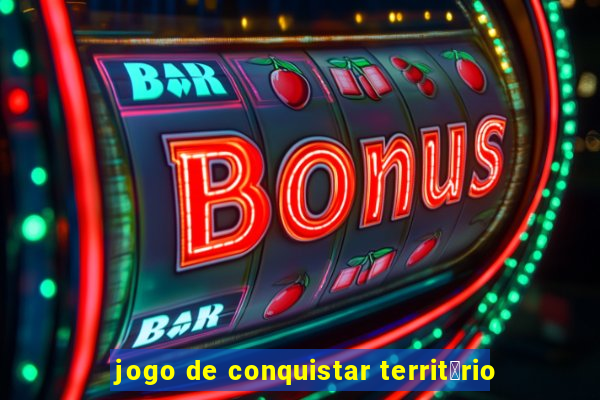 jogo de conquistar territ贸rio