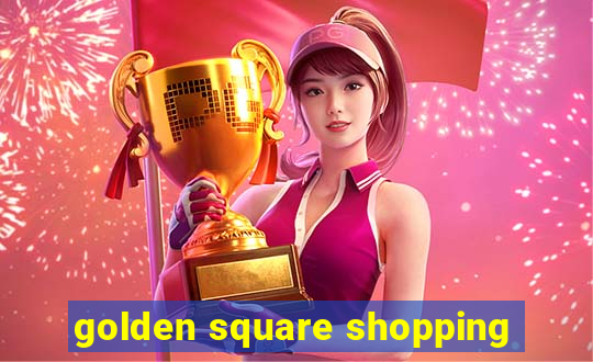 golden square shopping