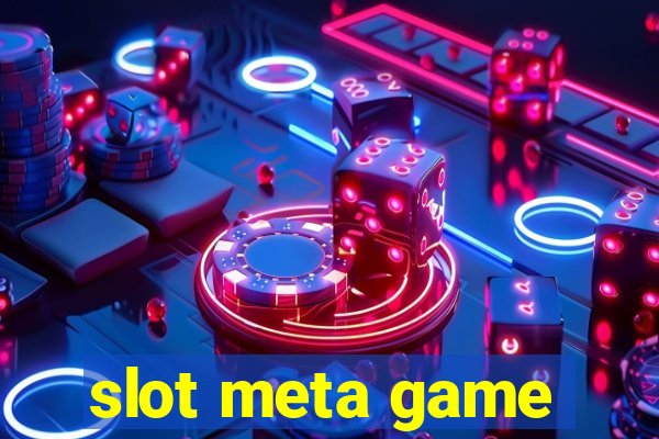 slot meta game