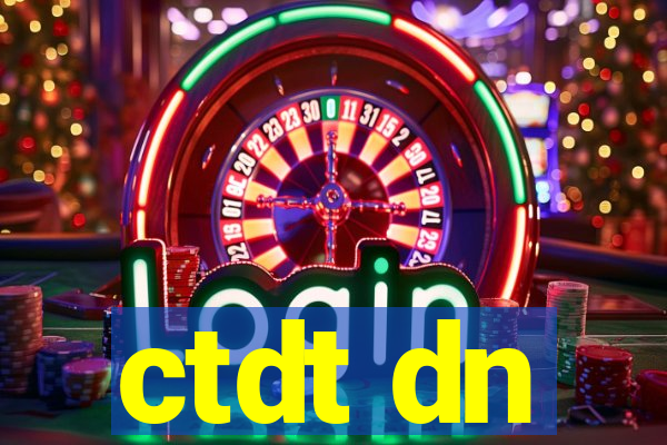 ctdt dn