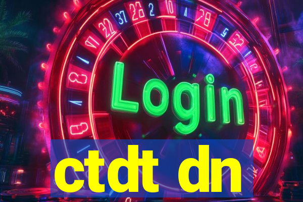 ctdt dn