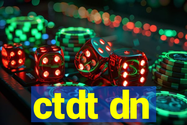 ctdt dn