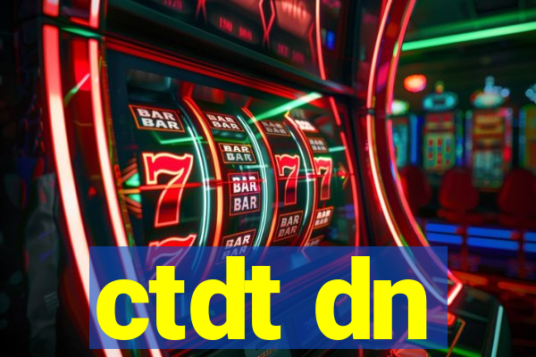 ctdt dn