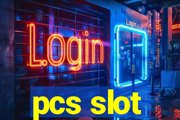 pcs slot