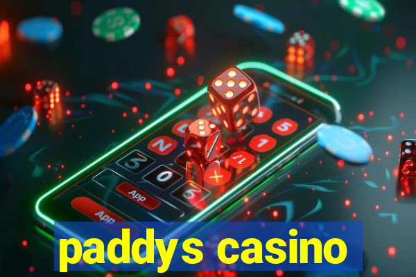 paddys casino