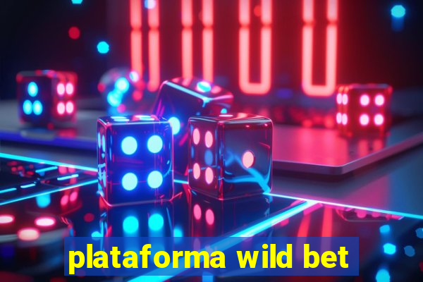 plataforma wild bet