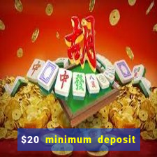 $20 minimum deposit casino australia