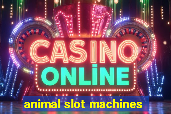 animal slot machines