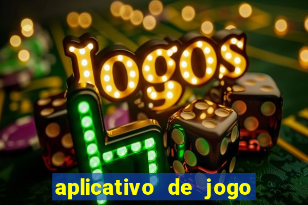 aplicativo de jogo que ganha dinheiro