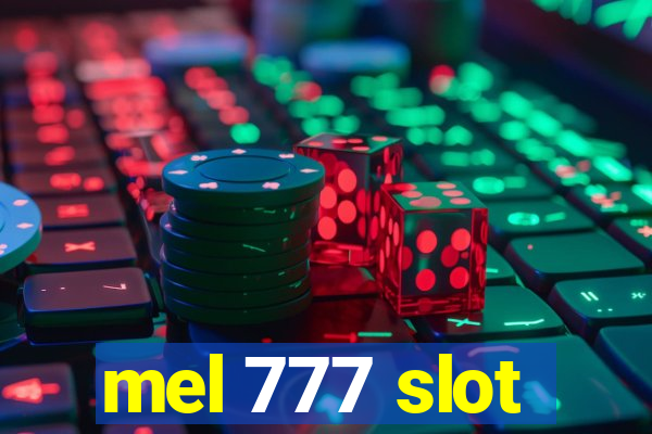 mel 777 slot