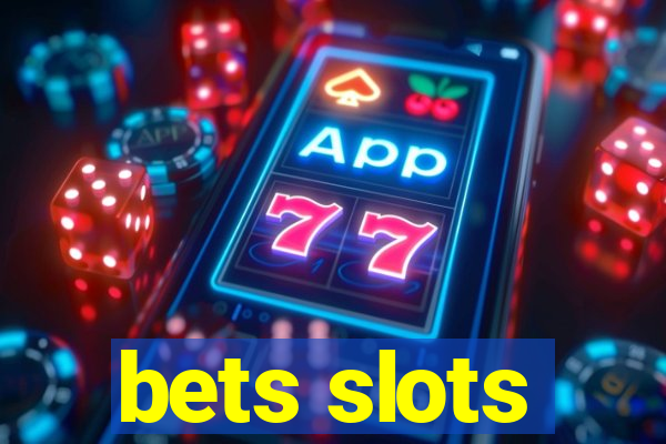 bets slots