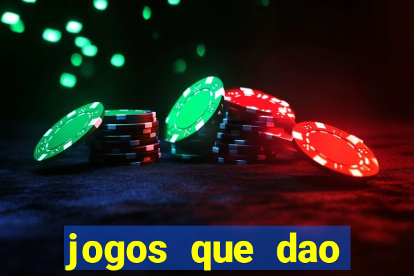 jogos que dao dinheiro real