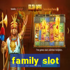 family slot