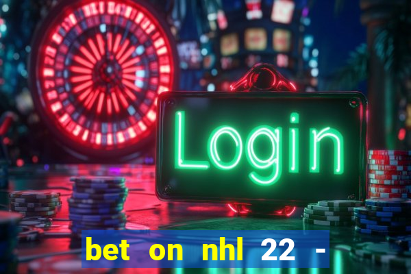 bet on nhl 22 - 23 l wynnbet