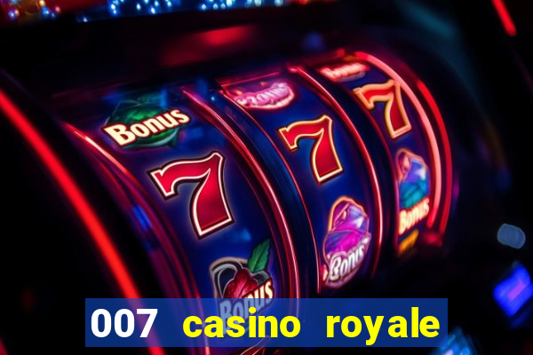 007 casino royale online legendado