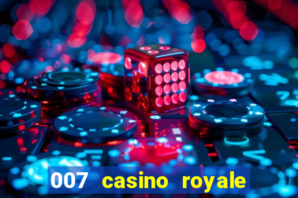 007 casino royale online legendado