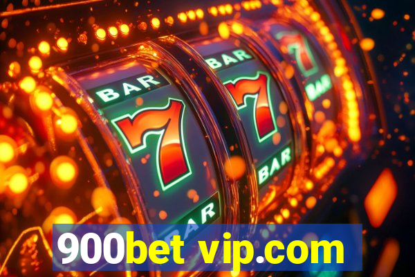 900bet vip.com