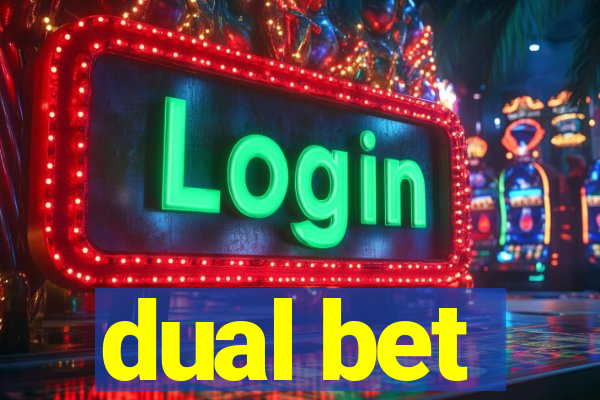 dual bet