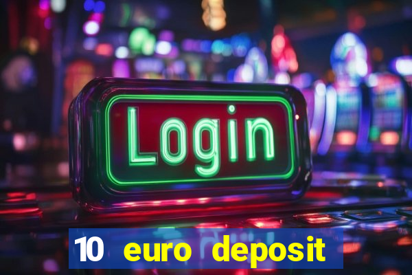 10 euro deposit casino ireland