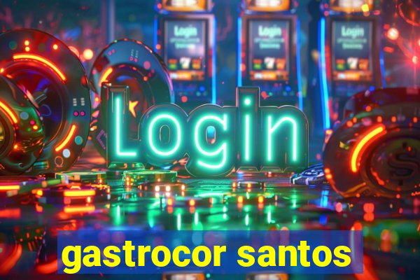 gastrocor santos