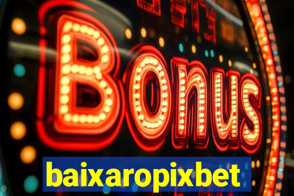 baixaropixbet