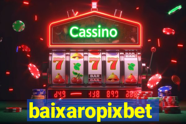 baixaropixbet