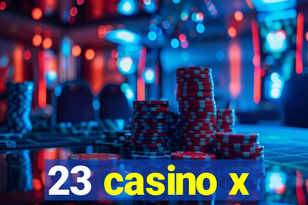 23 casino x