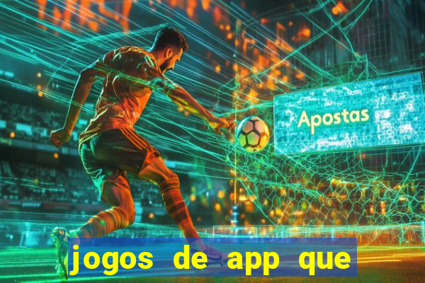 jogos de app que ganha dinheiro