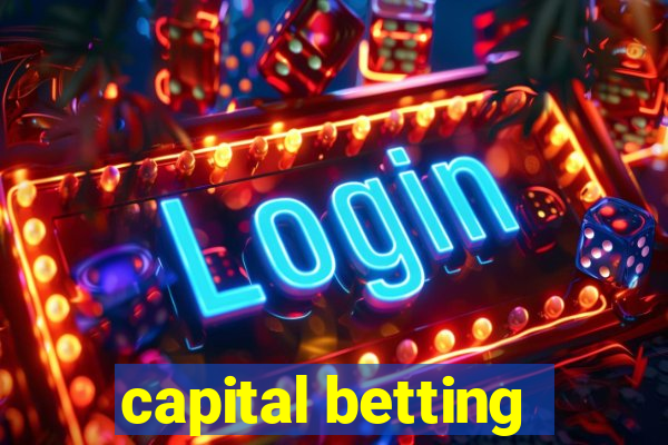 capital betting