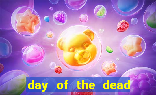 day of the dead slot machine