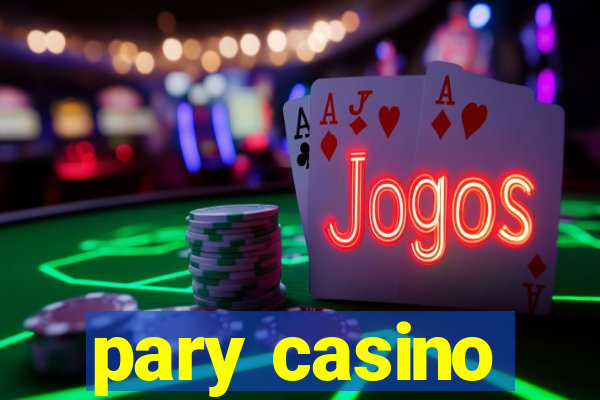 pary casino