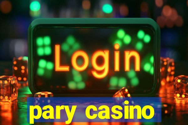 pary casino