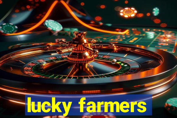 lucky farmers