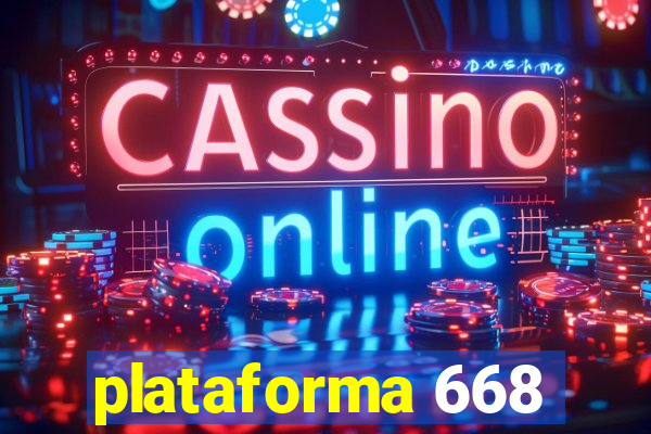 plataforma 668