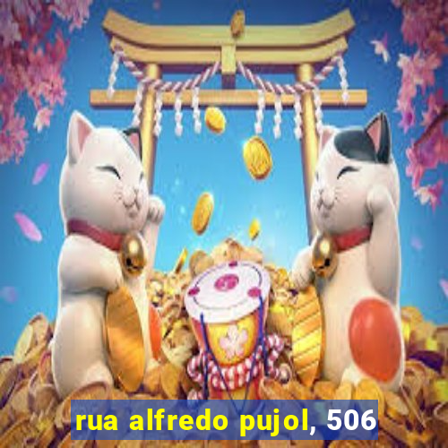 rua alfredo pujol, 506