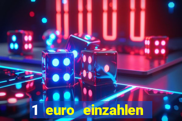 1 euro einzahlen casino 2022