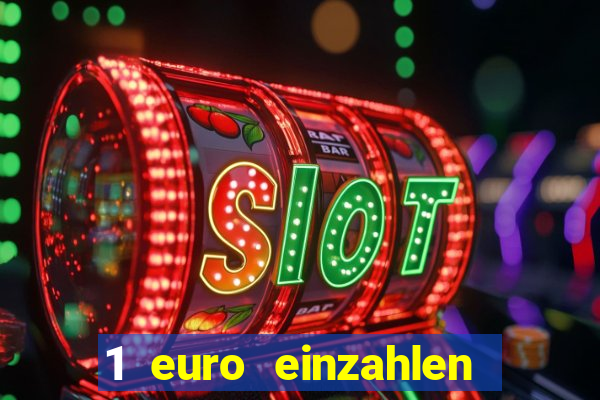 1 euro einzahlen casino 2022