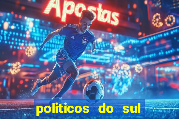 politicos do sul da bahia