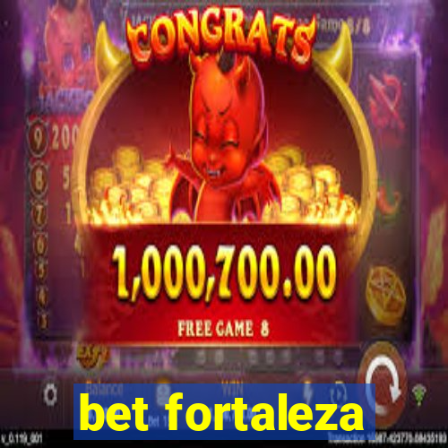 bet fortaleza