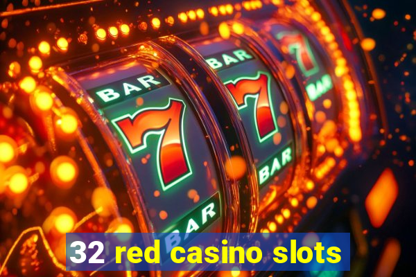 32 red casino slots