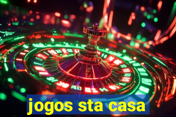 jogos sta casa