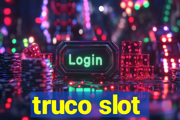 truco slot