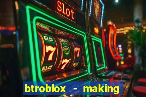 btroblox - making roblox better