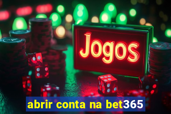 abrir conta na bet365