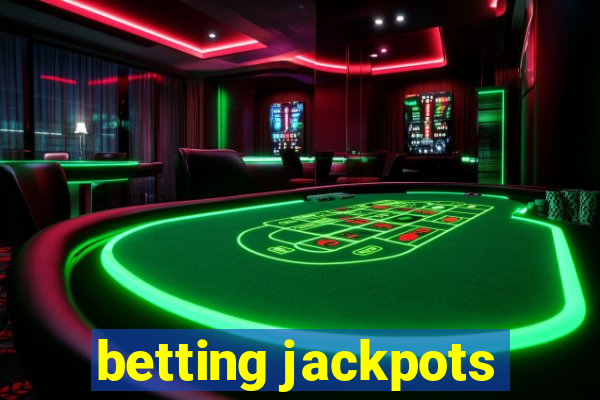 betting jackpots