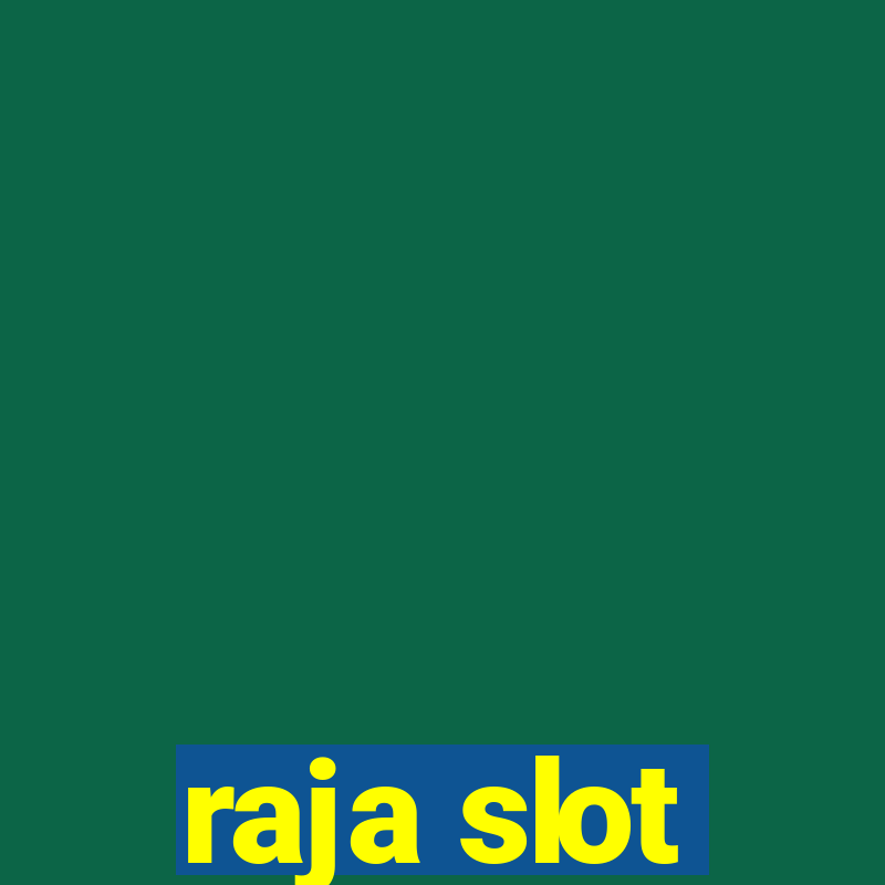 raja slot