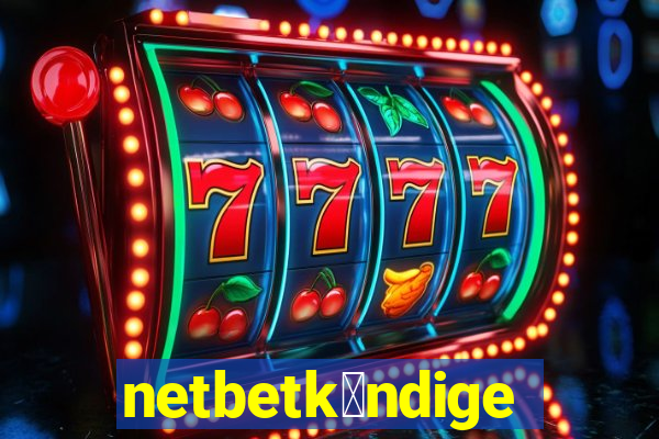 netbetk眉ndigen